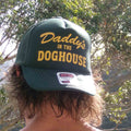 Daddy's in the Dog House Trucker Cap - Olive
